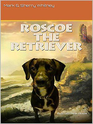 cover image of Roscoe the retriever